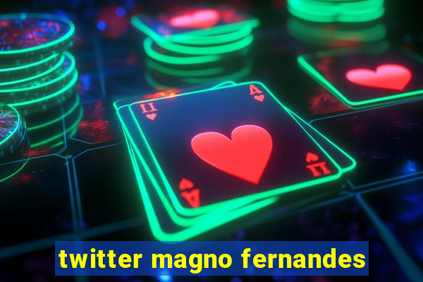 twitter magno fernandes